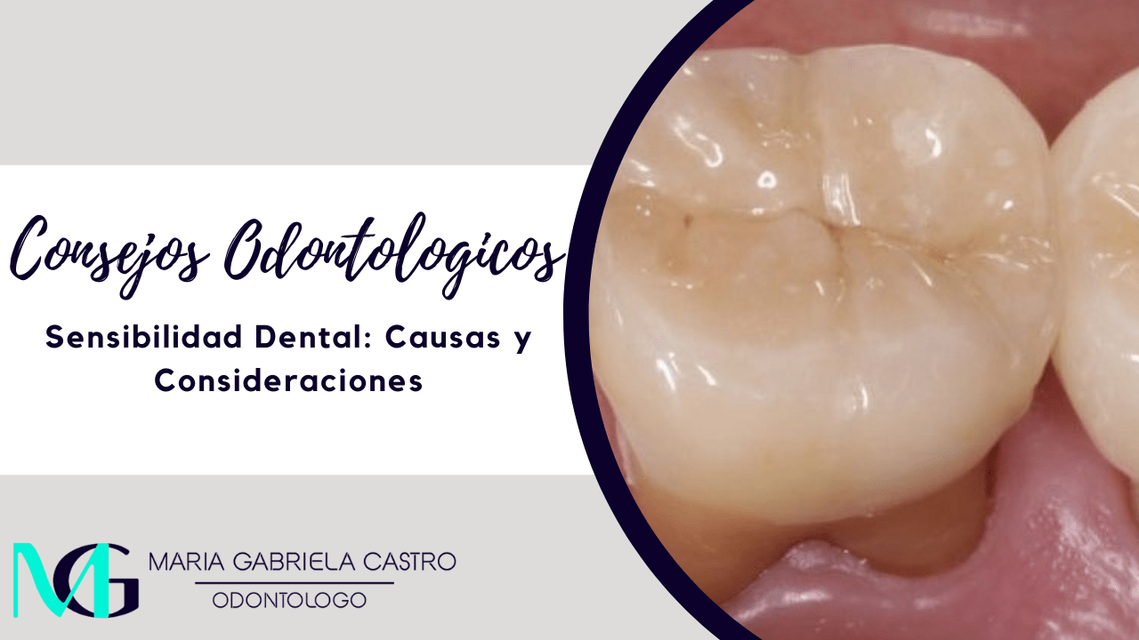 Sensibilidad Dental: Causas y Consideraciones